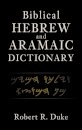 Biblical Hebrew and Aramaic Dictionary
