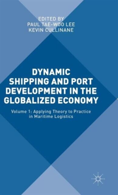 Dynamic Shipping and Port Development in the Globalized Economy