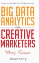 Big Data Analytics for Creative Marketers