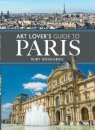 The Art Lover's Guide to Paris