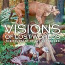 Visions of Lost Worlds