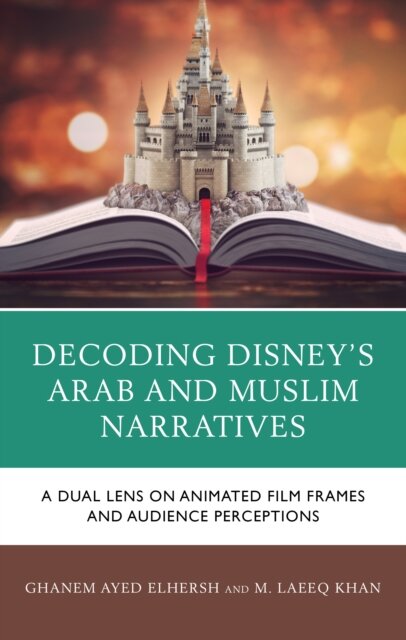 Decoding Disney’s Arab and Muslim Narratives