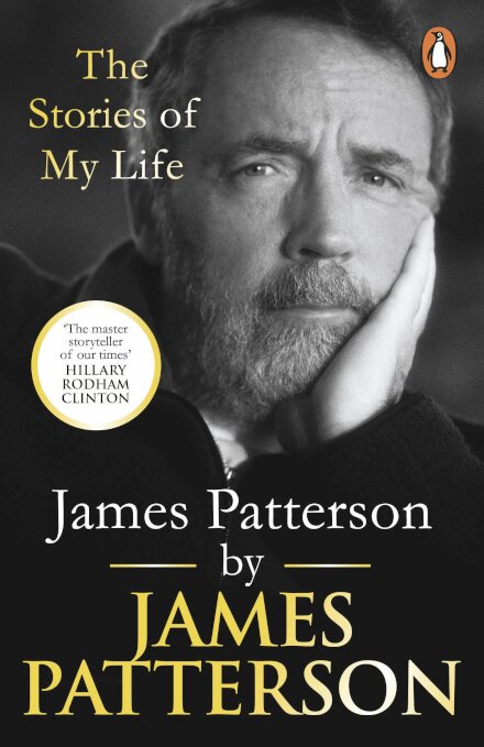 James Patterson: The Stories Of My Life
