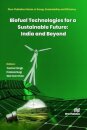 Biofuel Technologies for a Sustainable Future: India and Beyond