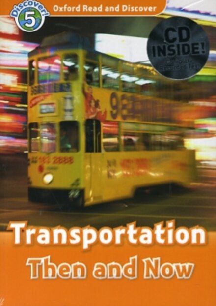 Oxford Read and Discover 5: Transportation Then and Now Audio CD Pack