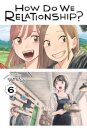How Do We Relationship?, Vol. 6