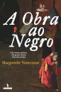 A Obra Ao Negro