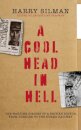 A Cool Head in Hell