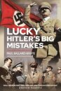 Lucky Hitler's Big Mistakes