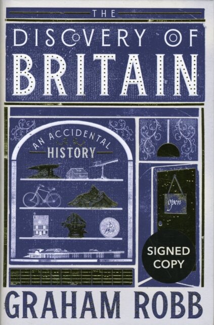 Discovery of Britain: An Accidental History (Signed Edition)