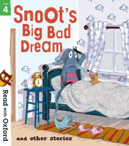Read with Oxford: Stage 4 Snoot's Big Bad Dream and Other Stories