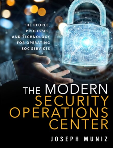 Modern Security Operations Center, The