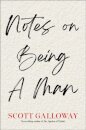 Notes on Being a Man