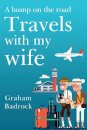 A Bump on the Road, Travels With My Wife