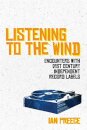 Listening to the Wind: Encounters with 21st Century Independent Record Labels