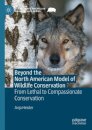 Beyond the North American Model of Wildlife Conservation