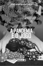 A Pandemia E O Jogo