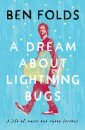 A Dream About Lightning Bugs