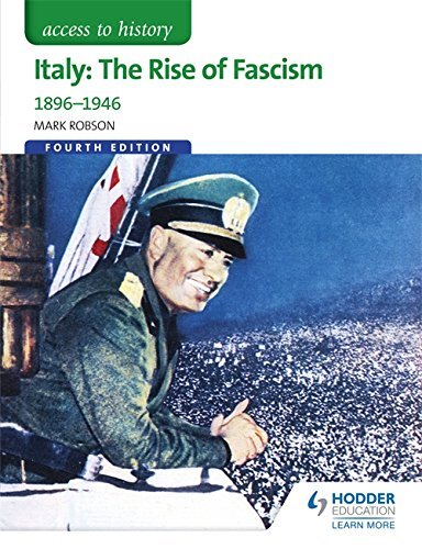 Access to History: Italy: The Rise of Fascism 1896-1946 Fourth Edition