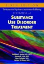 The American Psychiatric Association Publishing Textbook of Substance Use Disorder Treatment