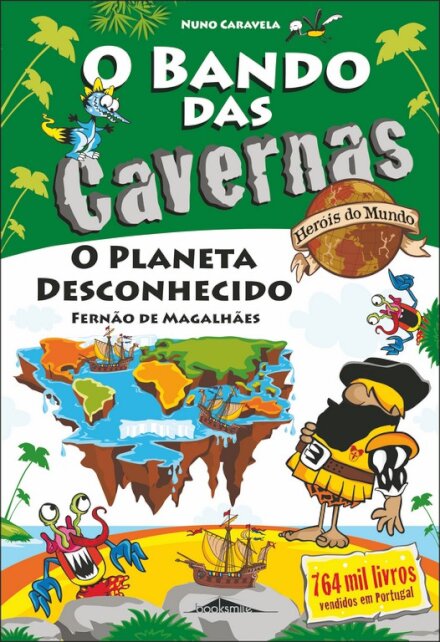O Bando das Cavernas Heróis do Mundo 8: O Planeta Desconhecido!