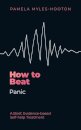 How to Beat Panic