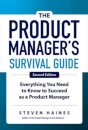 The Product Manager's Survival Guide, Second Edition: Everything You Need to Know to Succeed as a Product Manager