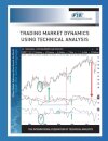 Trading Market Dynamics Using Technical Analysis