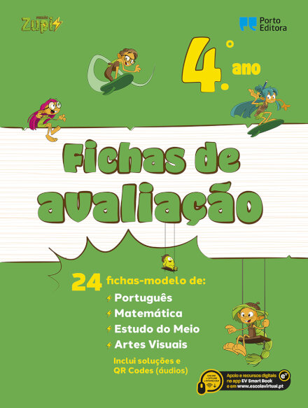 Missão Zupi! - Fichas de avaliação - 4.º Ano 24 fichas-modelo de Português, Matemática, Estudo do Meio, Artes Visuais