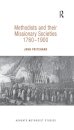 Methodists and their Missionary Societies 1760-1900