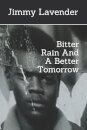 Bitter Rain And A Better Tomorrow