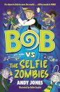 Bob Vs The Selfie Zombies