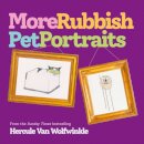 More Rubbish Pet Portraits