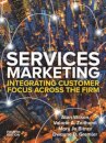Services Marketing: Integrating Customer Service Across the Firm 4e
