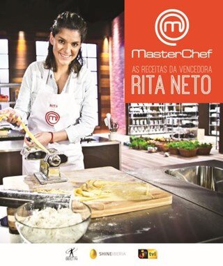 Masterchef - As Receitas Da Vencedora Rita Neto