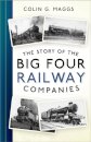 The Story of the Big Four Railway Companies