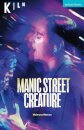 Manic Street Creature