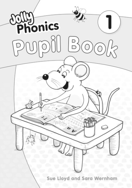 Jolly Phonics Pupil Book 1