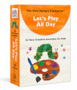 The Very Hungry Caterpillar Let'S Play All Day