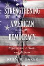 Strengthening American Democracy: Reflection, Action, and Reform