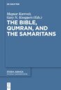The Bible, Qumran, and the Samaritans