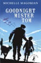 Goodnight Mister Tom (Puffin Modern Classics Relau