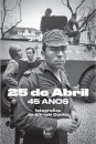 25 De Abril, 45 Anos