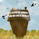 O Menino que Sonhava com uma casa de Chocolate