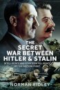 The Secret War Between Hitler and Stalin
