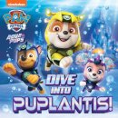 PAW Patrol Picture Book – Dive into Puplantis!