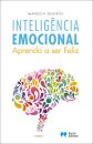 Inteligência Emocional - Aprenda a ser Feliz