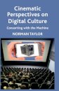 Cinematic Perspectives on Digital Culture