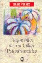 Fragmentos De Um Olhar Psicodramático