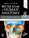 Netter Atlas of Human Anatomy: Classic Regional Approach with Latin Terminology : paperback + eBook